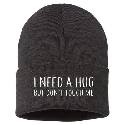 I Need a Hug But Don't Touch Me Sustainable Knit Beanie