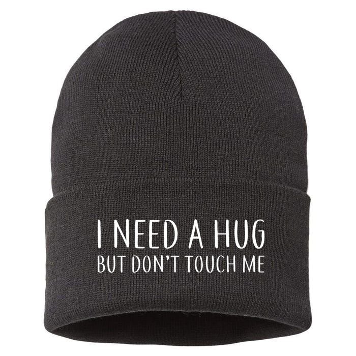 I Need a Hug But Don't Touch Me Sustainable Knit Beanie