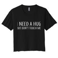 I Need a Hug But Don't Touch Me Crop Top