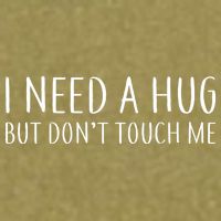 I Need a Hug But Don't Touch Me Garment-Dyed Women's Muscle Tee