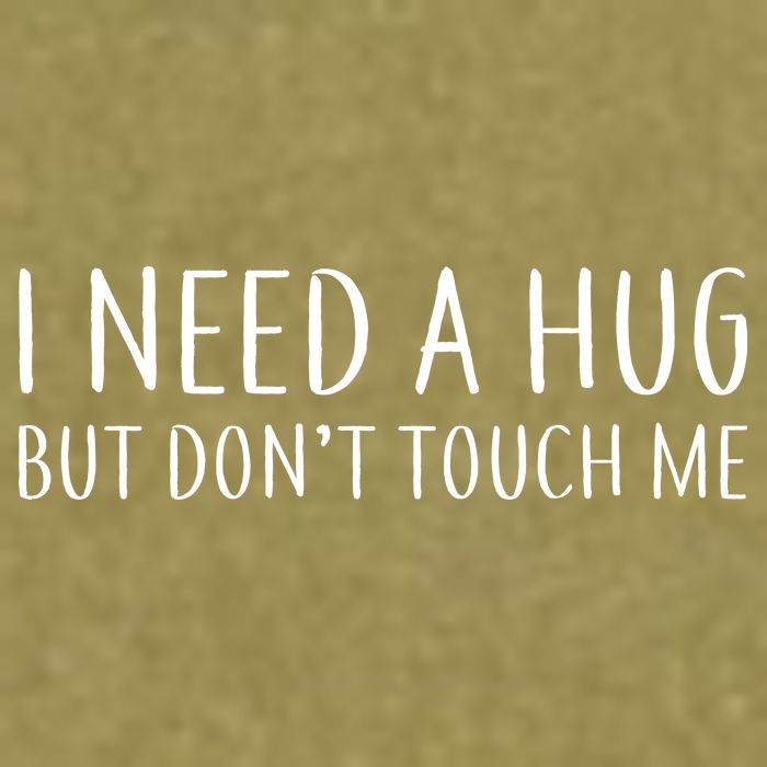 I Need a Hug But Don't Touch Me Garment-Dyed Women's Muscle Tee