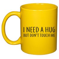 I Need a Hug But Don't Touch Me 11oz C Handle Ceramic Mug