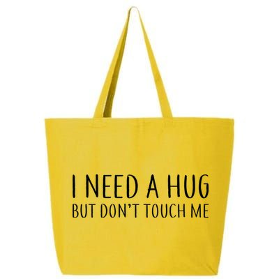 I Need a Hug But Don't Touch Me 25L Jumbo Tote