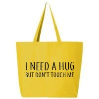 I Need a Hug But Don't Touch Me 25L Jumbo Tote
