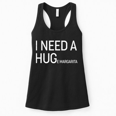 I Need A HUG E Margarita Womens Tank Top