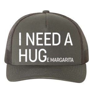 I Need A HUG E Margarita Yupoong Adult 5-Panel Trucker Hat