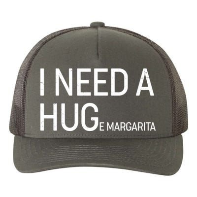 I Need A HUG E Margarita Yupoong Adult 5-Panel Trucker Hat