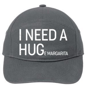 I Need A HUG E Margarita 7-Panel Snapback Hat