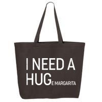 I Need A HUG E Margarita 25L Jumbo Tote