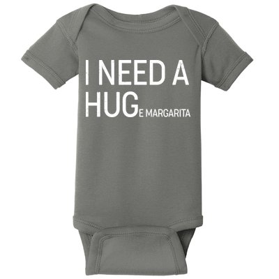 I Need A HUG E Margarita Baby Bodysuit