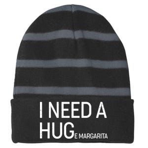 I Need A HUG E Margarita Striped Beanie with Solid Band