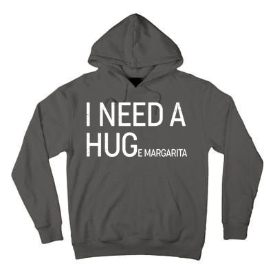 I Need A HUG E Margarita Tall Hoodie