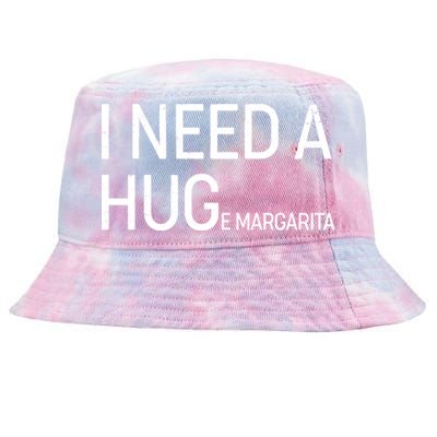 I Need A HUG E Margarita Tie-Dyed Bucket Hat