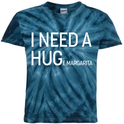 I Need A HUG E Margarita Kids Tie-Dye T-Shirt