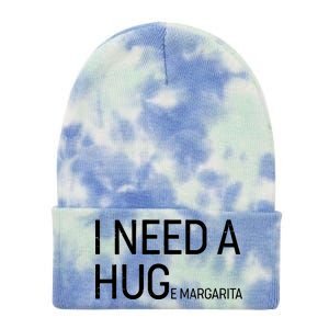 I Need A HUG E Margarita Tie Dye 12in Knit Beanie