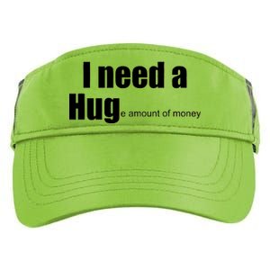 I Need A Hug (Huge amount of Money) Adult Drive Performance Visor