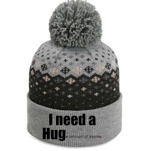 I Need A Hug (Huge amount of Money) The Baniff Cuffed Pom Beanie