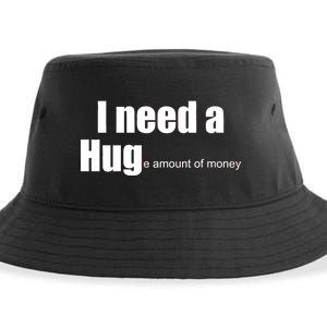 I Need A Hug (Huge amount of Money) Sustainable Bucket Hat