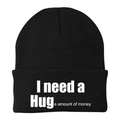 I Need A Hug (Huge amount of Money) Beanie