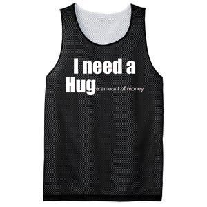 I Need A Hug (Huge amount of Money) Mesh Reversible Basketball Jersey Tank