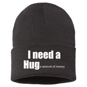 I Need A Hug (Huge amount of Money) Sustainable Knit Beanie