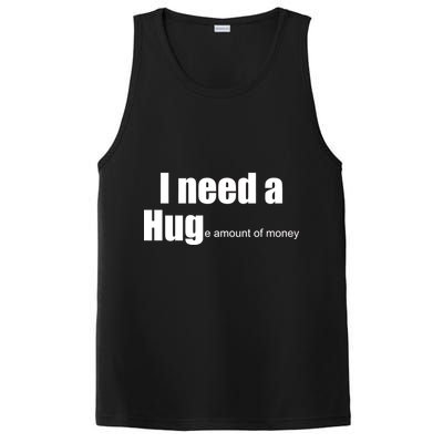 I Need A Hug (Huge amount of Money) PosiCharge Competitor Tank