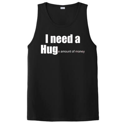 I Need A Hug (Huge amount of Money) PosiCharge Competitor Tank