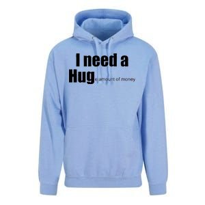 I Need A Hug (Huge amount of Money) Unisex Surf Hoodie