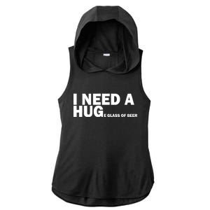 I Need A Hug Huge Glass Of Beer Ladies PosiCharge Tri-Blend Wicking Draft Hoodie Tank