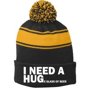 I Need A Hug Huge Glass Of Beer Stripe Pom Pom Beanie