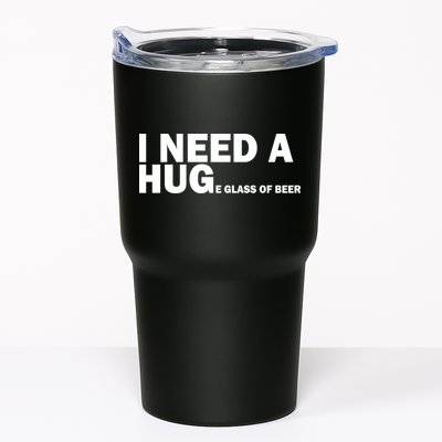 I Need A Hug Huge Glass Of Beer Tumbler