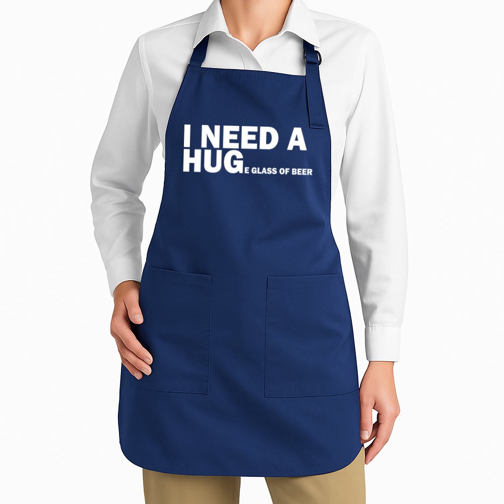 I Need A Hug Huge Glass Of Beer Apron
