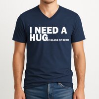 I Need A Hug Huge Glass Of Beer V-Neck T-Shirt