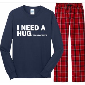 I Need A Hug Huge Glass Of Beer Long Sleeve Pajama Set