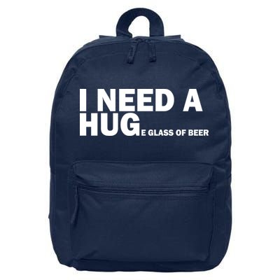 I Need A Hug Huge Glass Of Beer 16 in Basic Backpack