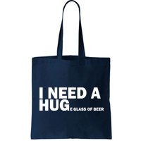I Need A Hug Huge Glass Of Beer Bag