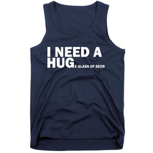 I Need A Hug Huge Glass Of Beer Tank Top