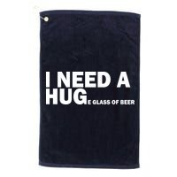 I Need A Hug Huge Glass Of Beer Golf Towel