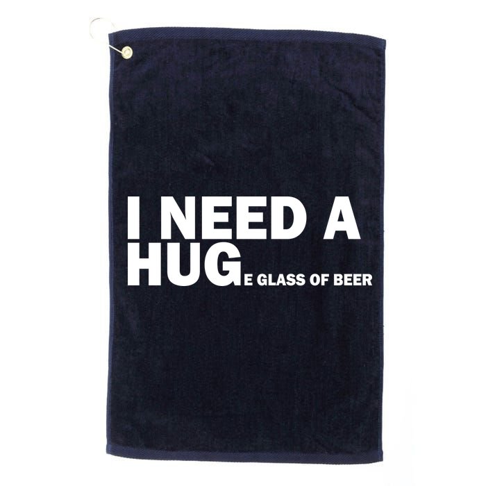 I Need A Hug Huge Glass Of Beer Golf Towel