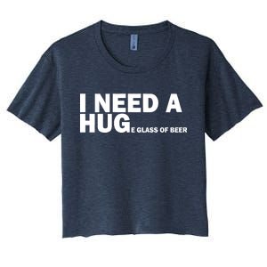 I Need A Hug Huge Glass Of Beer Women's Crop Top Tee