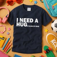 I Need A Hug Huge Glass Of Beer Kids T-Shirt