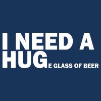 I Need A Hug Huge Glass Of Beer Kids T-Shirt