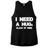 I Need a HUGe Glass of Wine Ladies PosiCharge Tri-Blend Wicking Tank