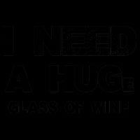I Need a HUGe Glass of Wine Mug