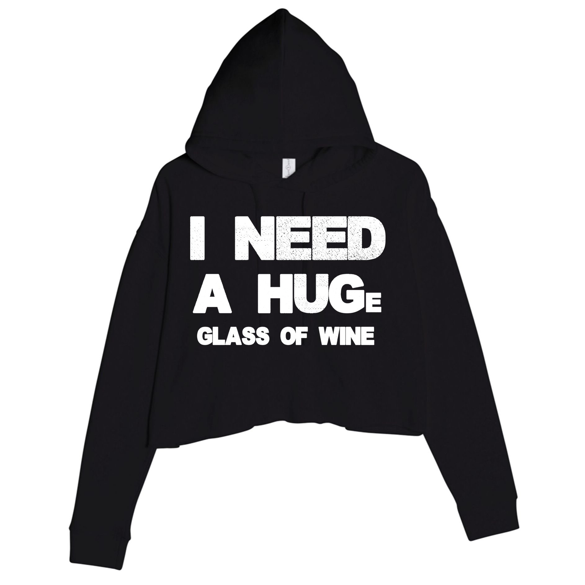 I Need a HUGe Glass of Wine Crop Fleece Hoodie