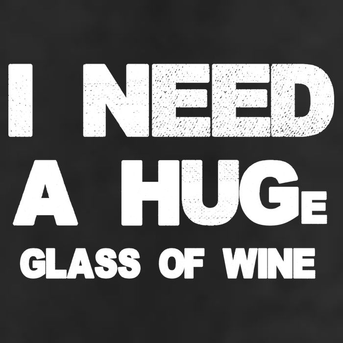 I Need a HUGe Glass of Wine Trucker Hat