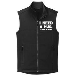 I Need a HUGe Glass of Wine Collective Smooth Fleece Vest