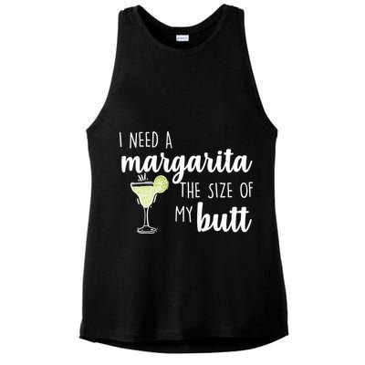 I Need A Margarita The Size Of My Butt Ladies PosiCharge Tri-Blend Wicking Tank