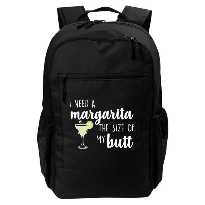 I Need A Margarita The Size Of My Butt Backpack