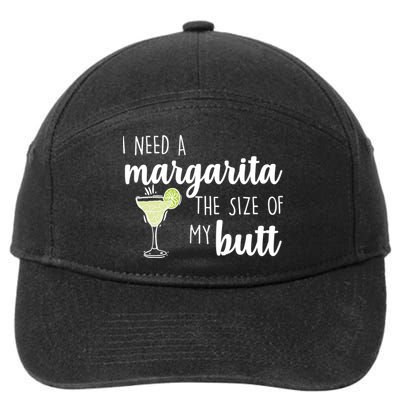 I Need A Margarita The Size Of My Butt 7-Panel Snapback Hat